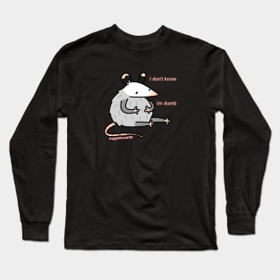 I don't know Long Sleeve T-Shirt